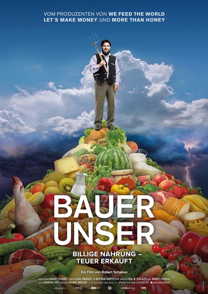 „BAUER UNSER“ – neuer Kinofilm von den Produzenten von „We feed the World“